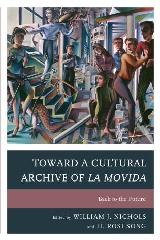 TOWARD A CULTURAL ARCHIVE OF LA MOVIDA "BACK TO THE FUTURE"