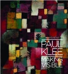 PAUL KLEE: MAKING VISIBLE
