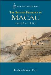 THE BRITISH PRESENCE IN MACAU, 1635-1793