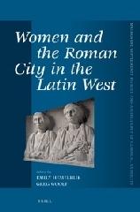 WOMEN AND THE ROMAN CITY IN THE LATIN WEST