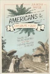 AMERICANS IN THE TREASURE HOUSE "TRAVEL TO PORFIRIAN MEXICO AND THE CULTURAL POLITICS OF EMPIRE"