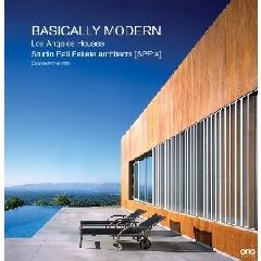BASICALLY MODERN: LOS ANGELES HOUSES. STUDIO PALI FEKETE ARCHITECTS
