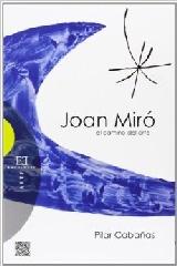JOAN MIRÓ, EL CAMINO DEL ARTE