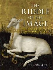 THE RIDDLE OF THE IMAGE "THE SECRET SCIENCE OF MEDIEVAL ART"