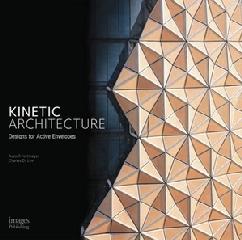 KINETIC ARCHITECTURE "DESIGN FOR ARCTIVE ENVELOPES"
