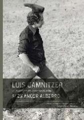 LUIS CAMNITZER IN CONVERSATION WITH ALEXANDER ALBERRO
