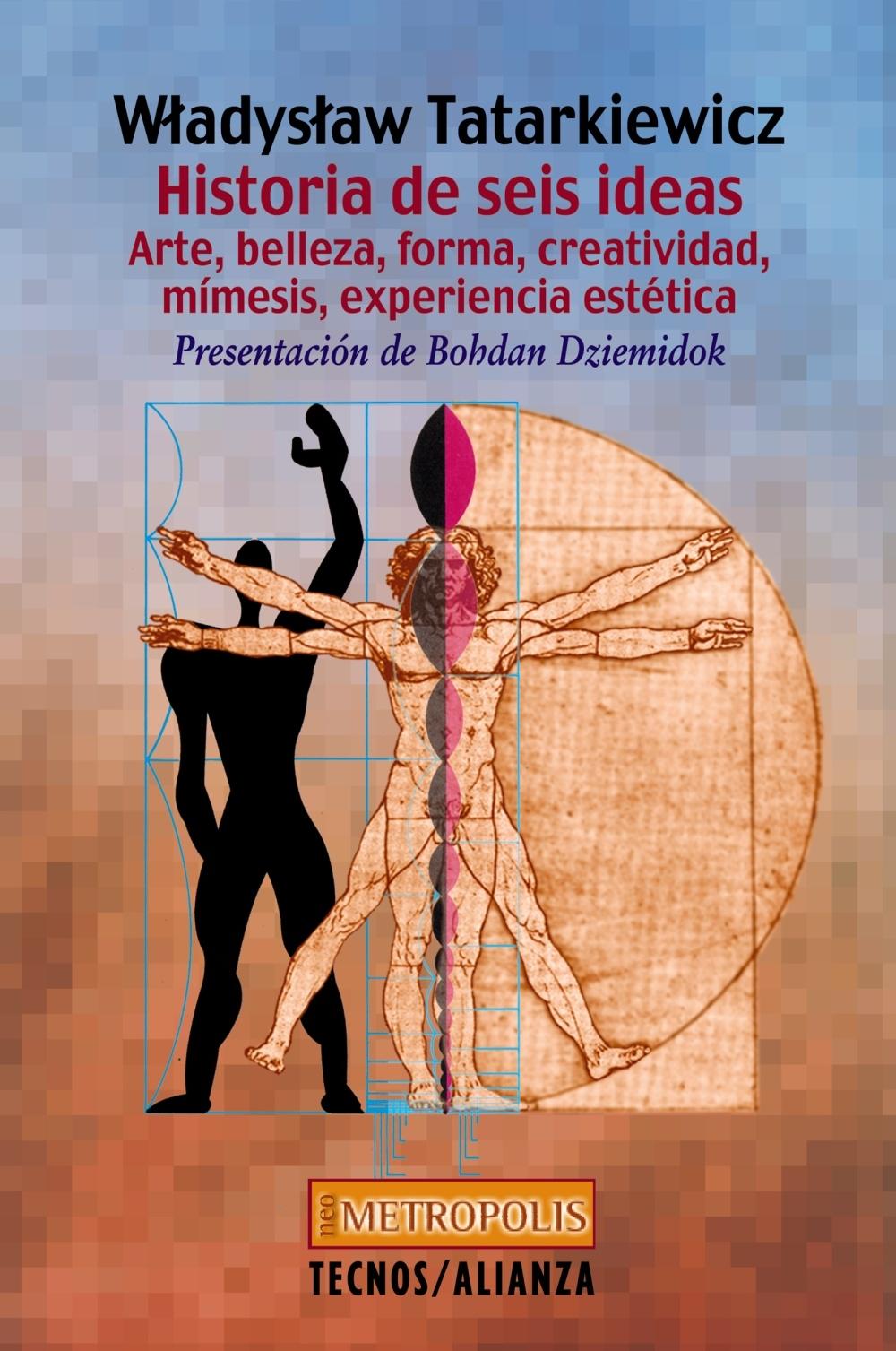 HISTORIA DE SEIS IDEAS "Arte, belleza, forma, creatividad, mímesis, experiencia estética"
