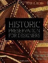 HISTORIC PRESERVATION FOR DESIGNERS
