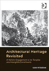 ARCHITECTURAL HERITAGE REVISITED "A HOLISTIC ENGAGEMENT OF ITS TANGIBLE AND INTANGIBLE CONSTITUENTS"