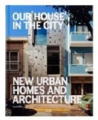NEW URBAN HOMES AND ARCHITECTURE