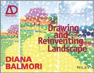 DRAWING AND REINVENTING LANDSCAPE, AD PRIMER