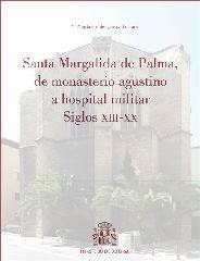 SANTA MARGALIDA DE PALMA, DE MONASTERIO AGUSTINO A HOSPITAL MILITAR SIGLOS XIII   XX