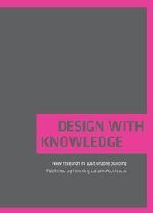 DESIGN WITH KNOWLEDGE NEW RESEARCH IN SUSTAINABLE BUILDING