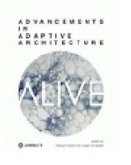 ALIVE "ADVANCEMENTS IN ADAPTIVE ARCHITECTURE"