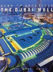 SAND TO SPECTACLE "THE DUBAI MALL"