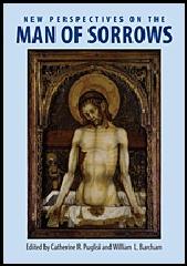 NEW PERSPECTIVES ON THE MAN OF SORROWS
