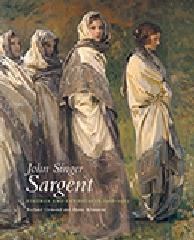 JOHN SINGER SARGENT Vol.8 "FIGURES AND LANDSCAPES 1908-1913: THE COMPLETE PAINTINGS"