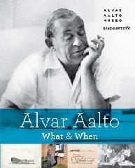 ALVAR AALTO - WHAT & WHEN
