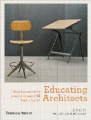EDUCATING ARCHITECTS "HOW TOMORROW'S PRACTIONERS WILL LEARN TODAY"