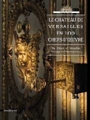 LE CHÂTEAU DE VERSAILLES EN 100 CHEFS-D'OEUVRE
