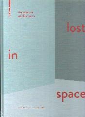 LOST IN SPACE "ARCHITECTURE AND DEMENTIA"