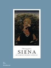 PAINTINGS FROM SIENA "ARS NARRANDI IN EUROPE'S GOTHIC AGE"