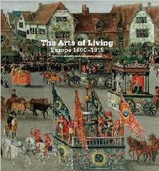 THE ARTS OF LIVING "EUROPE 1600-1815"