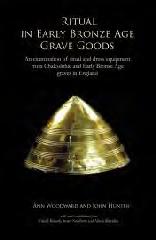 RITUAL IN EARLY BRONZE AGE GRAVE GOODS "AN EXAMINATION OF RITUAL AND DRESS EQUIPMENT FROM CHALCOLITHIC AND EARLY BRONZE AGE GRAVES ..."