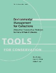 ENVIRONMENTAL MANAGEMENT FOR COLLECTIONS "ALTERNATIVE CONSERVATION STRATEGIES FOR HOT AND HUMID CLIMATES"