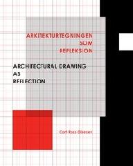 ARCHITECTURAL DRAWING AS REFLECTION