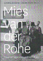 MIES VAN DER ROHE "A CRITICAL BIOGRAPHY, NEW AND REVISED EDITION"