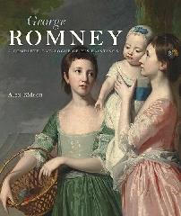 GEORGE ROMNEY "A COMPLETE CATALOGUE OF HIS PAINTINGS"