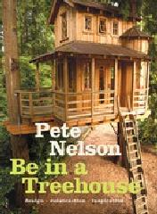 BE IN A TREEHOUSE "DESIGN / CONSTRUCTION / INSPIRATION"