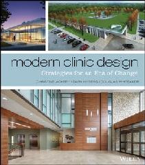 MODERN CLINIC DESIGN "NEW STRATEGIES TO IMPACT PATIENT EXPERIENCE"