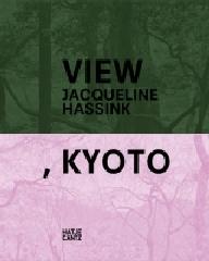 JACQUELINE HASSINK "VIEW, KYOTO ON JAPANESE GARDENS AND TEMPLES"