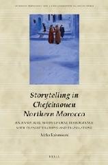 STORYTELLING IN CHEFCHAOUEN NORTHERN MOROCCO "AN ANNOTATED STUDY OF ORAL PERFORMANCE WITH TRANSLITERATIONS AND TRANSLATIONS"