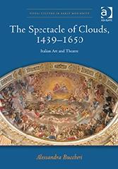 THE SPECTACLE OF CLOUDS, 1439-1650 "ITALIAN ART AND THEATRE"
