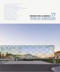 TEMAS DE ARQUITECTURA Nº 17 EDIFICIOS CUTURALES / CULTURAL BUILDINGS II