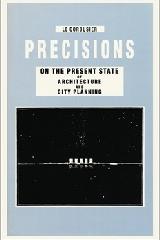 LE CORBUSIER   PRECISIONS "ON THE PRESENT STATE OF ARCHITECTURE AND CITY PLANNING"