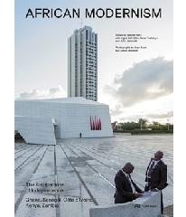 AFRICAN MODERNISM "ARCHITECTURE OF INDEPENDENCE GHANA, SENEGAL, KENYA, ZAMBIA, CÔTE D'IVOIRE"