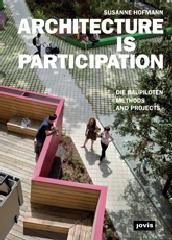 ARCHITECTURE IS PARTICIPATION : METHODS AND PROJECTS.