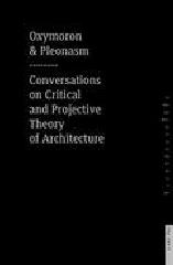 OXYMORON AND PLEONASM. CONVERSTIONS ON AMERICAN CRITICAL AND PROJECTIVE THEORY OF ACHITECTURE