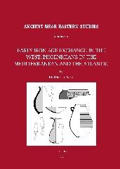 EARLY IRON AGE EXCHANGE IN THE WEST: PHOENICIANS IN THE MEDITERRANEAN AND THE ATLANTIC