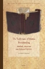 THE TECHNIQUE OF ISLAMIC BOOKBINDING "METHODS, MATERIALS AND REGIONAL VARIETIES"