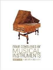 FOUR CENTURIES OF MUSICAL INSTRUMENTS,