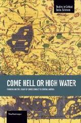 COME HELL OR HIGH WATER: FEMINISM AND THE LEGACY OF ARMED CONFLICT IN CENTRAL AMERICA