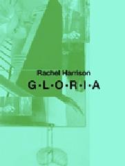 RACHEL HARRISON "G-L-O-R-I-A"