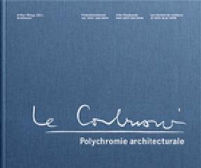 POLYCHROMIE ARCHITECTURALE Vol.1-3 "LE CORBUSIER'S COLOR KEYBOARDS FROM 1931 AND 1959"
