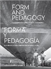FORM AND PEDAGOGY: THE DESIGN OF THE UNIVERSITY CITY IN LATIN AMERICA