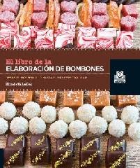 LIBRO DE LA ELABORACIÓN DE BOMBONES, EL (COLOR)